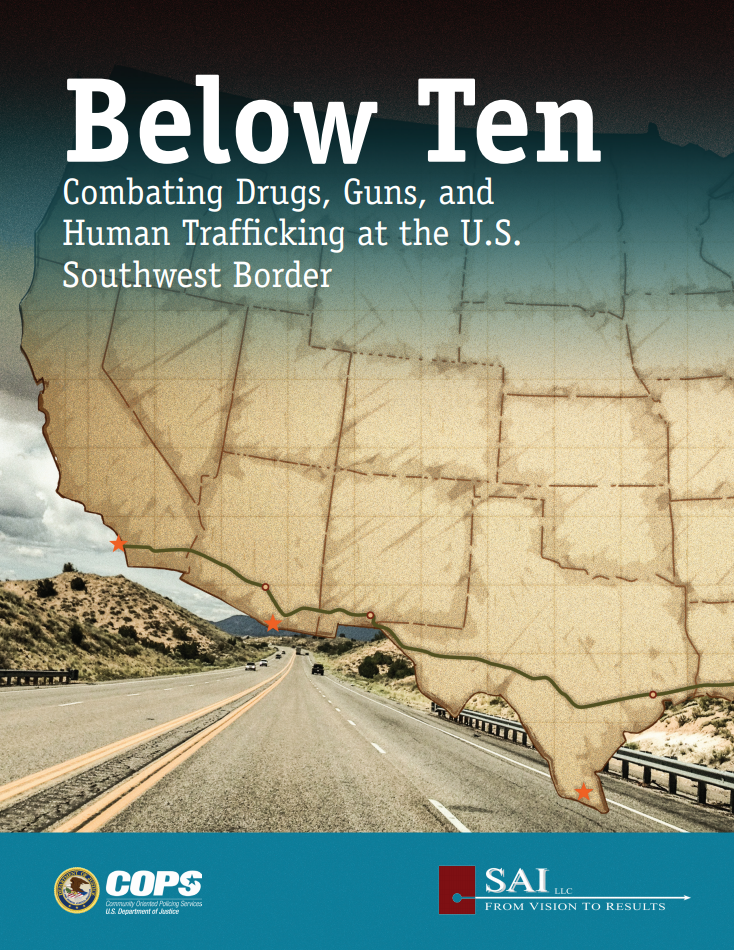 Below Ten: Combating Drugs, Guns, and Human Trafficking at the U.S. Southwest Border  - access the document listing