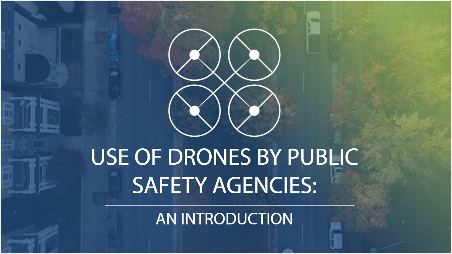  Use of Drones by Public Safety Agencies: An Introduction - access the course description