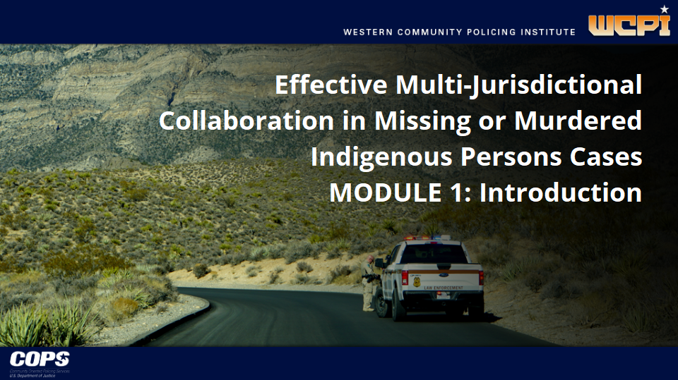 Effective Multi-Jurisdictional Collaboration in Missing or Murdered Indigenous Persons Cases - access course