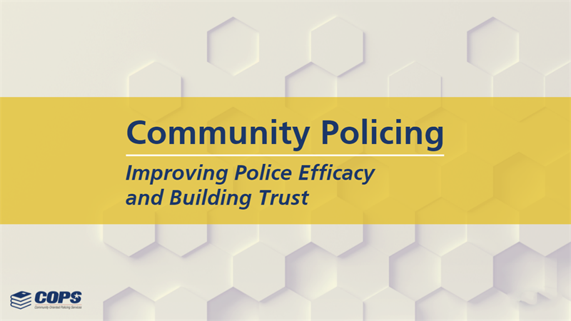 Community Policing: Improving Police Efficacy and Building Trust - access the course description